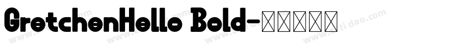 GretchenHello Bold字体转换